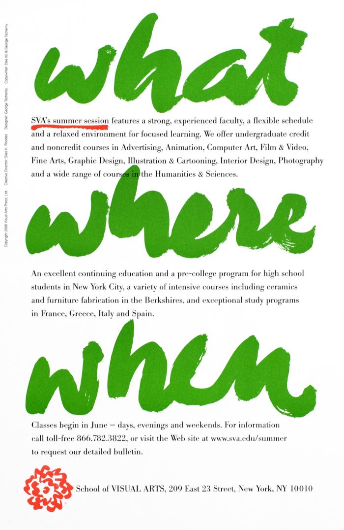 Posters depicts: Thre large hand-painted words in green, "what," "where," and "when" between paragraphs on SVA summer session