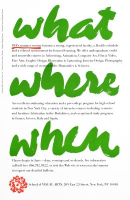 Posters depicts: Thre large hand-painted words in green, "what," "where," and "when" between paragraphs on SVA summer session