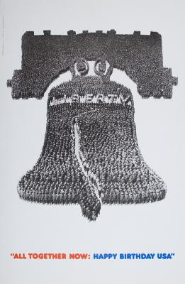 Posters depicts: Representation of Liberty Bell formed by crowd of people. Below is the text "All Together Now:" in red and "Happy Birthday USA" in blue.