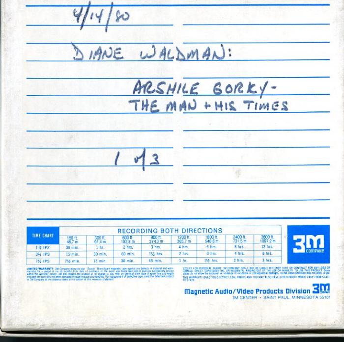 Audio Recordings depicts: Artists and Curators Lecture Series: Diane Waldman, Arshile Gorky: The Man and His Times audio recording