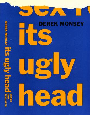 Book Covers depicts: "sex its ugly head" typed on a blue background, half of the word "sex" has been ripped off