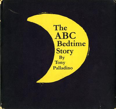 Books depicts: A yellow crescent moon sits in the middle of a black background. Inside the moon reads "The ABC Bedtime Story by Tony Palladino"
