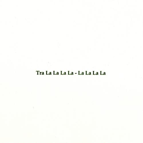 Cards depicts: Printed on a white card is the phrase "Tra La La La La - La La La La"