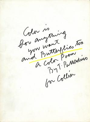 Books depicts: Handwritten on a piece of paper is the phrase "Color is for anything you want and butterflies too, a color poem by T. Palladino for Collier"