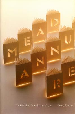 Annual Reports and Corporate Communications depicts: "Mead Annual Reports" written out by each letter being cut out of the pages of a book, the letters are stacked in rows and have glowing lights coming from inside them