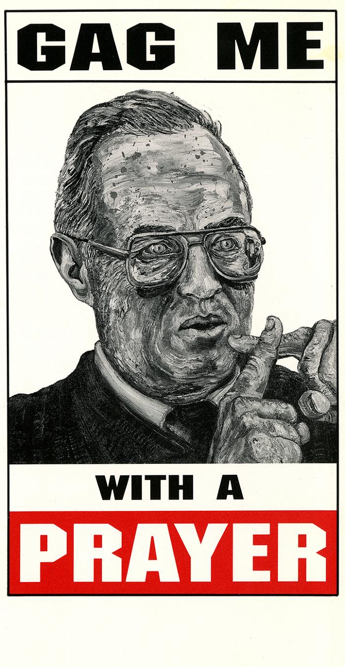 Black and white painting of a portrait of a supreme court justice holding his fingers together in a cross, the phrase "Gag me with a prayer" is in big blocky font above and below him 