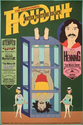 Posters depicts: Cartoon illustration of Houdini handcuffed upside down in a water tank, two female assistants with hats and canes stand on either side 
