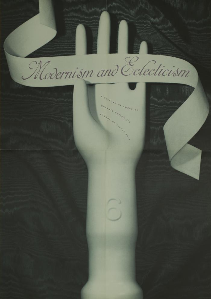 Posters depicts: Grayish white arm sculpture resting on a black fabric background, the hand is holding a ribbon that reads "Modernism and Eclecticism" 