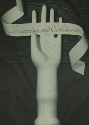 Posters depicts: Grayish white arm sculpture resting on a black fabric background, the hand is holding a ribbon that reads "Modernism and Eclecticism" 