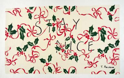Posters depicts: Illustrated mistletoe and red ribbons, interweaved with the illustrations is the phrase "Stay Nice"