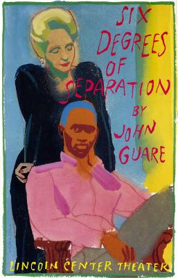 Posters depicts: A man in front view in a pink shirt sits in a chair with one leg up and his hand resting on his cheek with a woman in a black dress and up-do leaning on the chair over him. There is text on the right to the middle of the image reading " Six Degrees of Separation by John Guare."