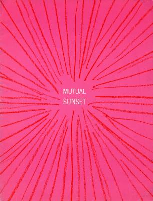 Bulletins and catalogs depicts: "Mutual Sunset" in the middle of a pink paper, red crayon lines extend out of the phrase like an explosion 