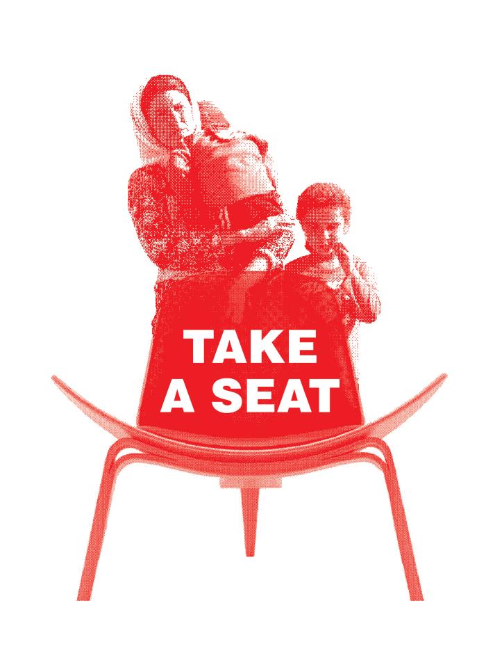 Posters depicts: A chair with the phrase "Take a seat" is front and center, behind is a woman carrying a baby with a young girl next to her