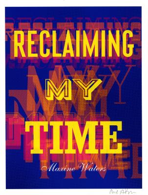 Posters depicts: Reclaiming my time printed in yellow type on top of pink type on top of a purple background