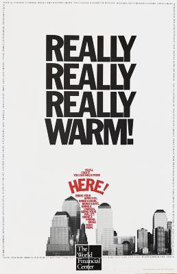 Posters depicts: "Really really really warm!' is written in a large bulky type in the top center of the page, below is a cityscape with red type 