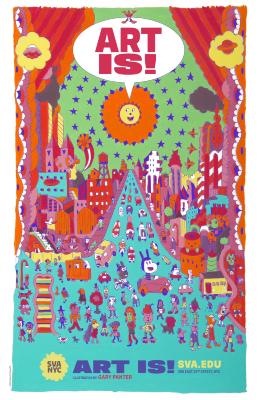 Posters depicts: Cartoon city scape with different characters on the street, sun in the center with speech bubble saying "Art Is!"
