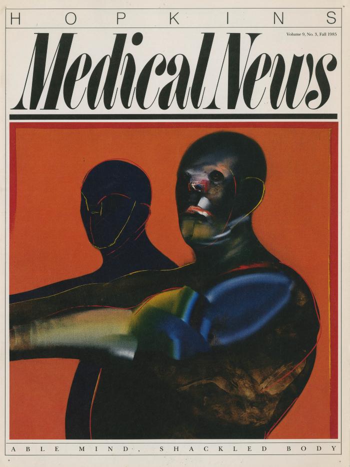 Serial Publications depicts: Hopkins Medical News. Fall 1985 vol. 9 no. 3 (“Able Mind, Shackled Body”) cover